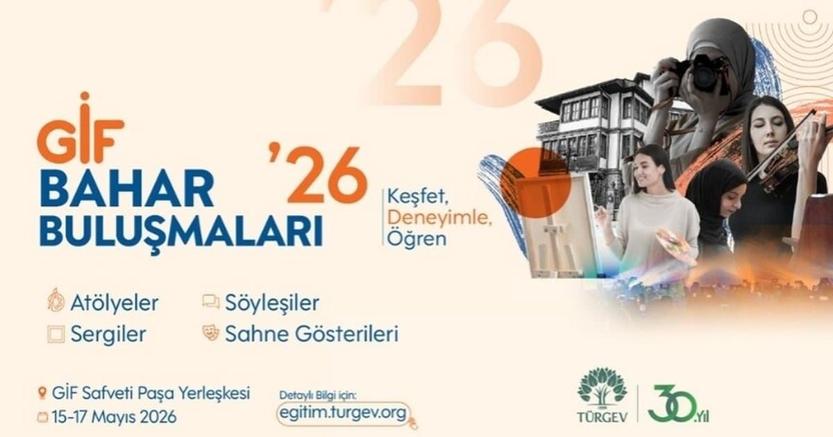 TÜRGEV'den 4 şehirde eş zamanlı GİF Bahar Buluşmaları