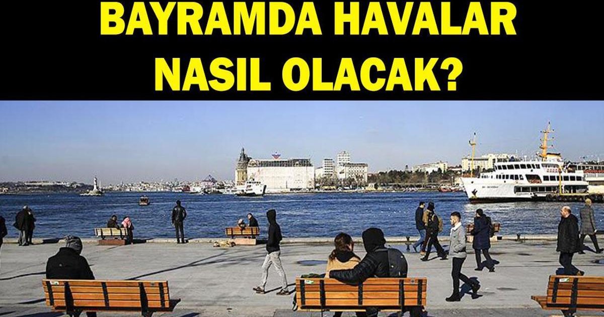 Bayramda Hava Durumu 2026: Mayıs'ta Sıcaklık Kaç Derece?