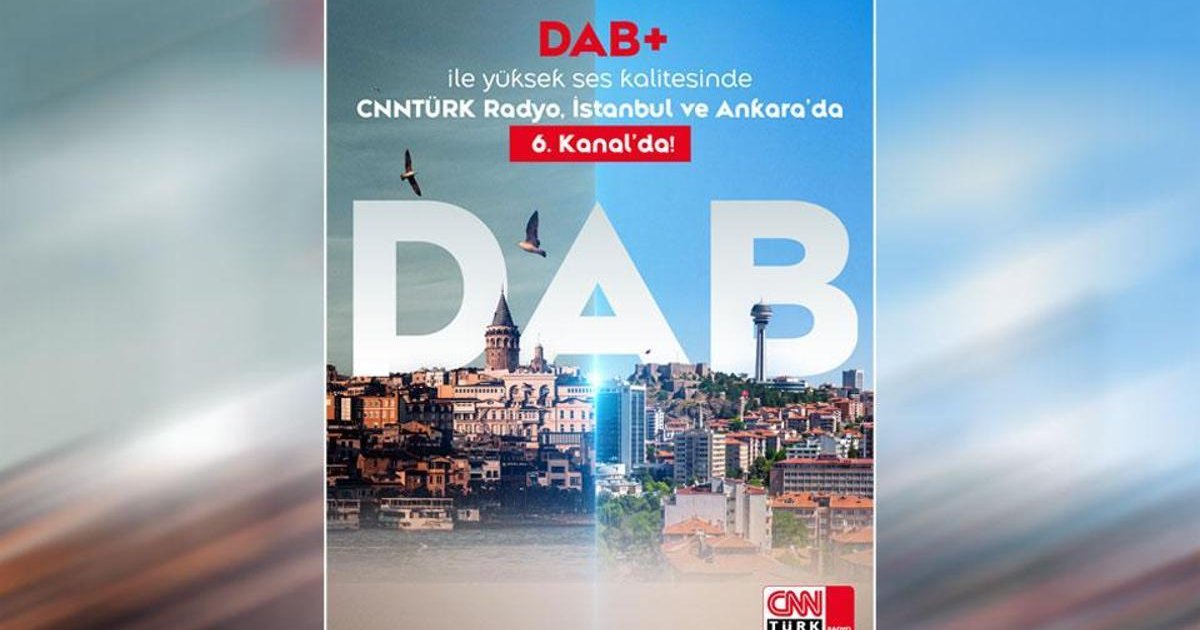 CNN TÜRK Radyo DAB+ ile Ankara'da!