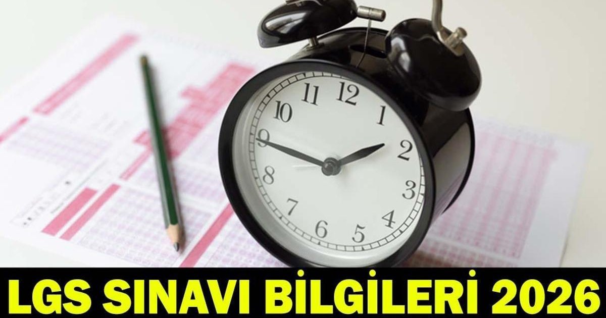 LGS Sınavı Saat Kaçta Bitiyor? 2026 LGS Sınav Bitiş Saati