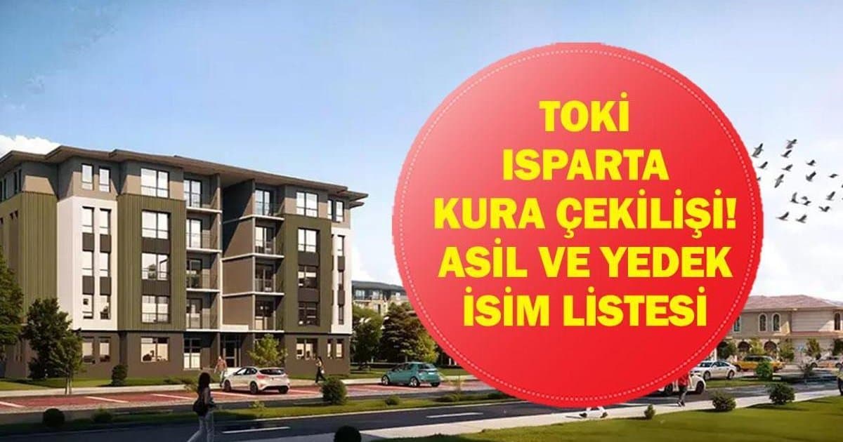TOKİ Isparta Kura Çekimi Ne Zaman?