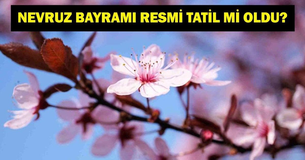 Nevruz Bayramı Ne Zaman ve Resmi Tatil Mi?