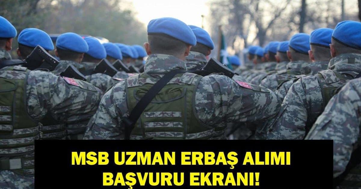 MSB Uzman Erbaş Alımı Başvuru 2026: Teknik Sınıf Tarihleri