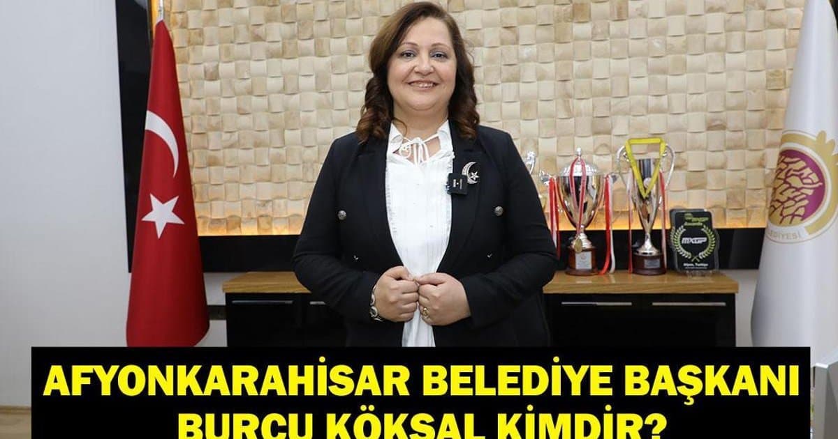 Afyonkarahisar Belediye Başkanı Burcu Köksal Kimdir?