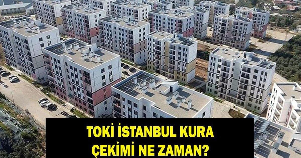 TOKİ İstanbul Kura Çekilişi: 2026'da Gerçekleştirilecek