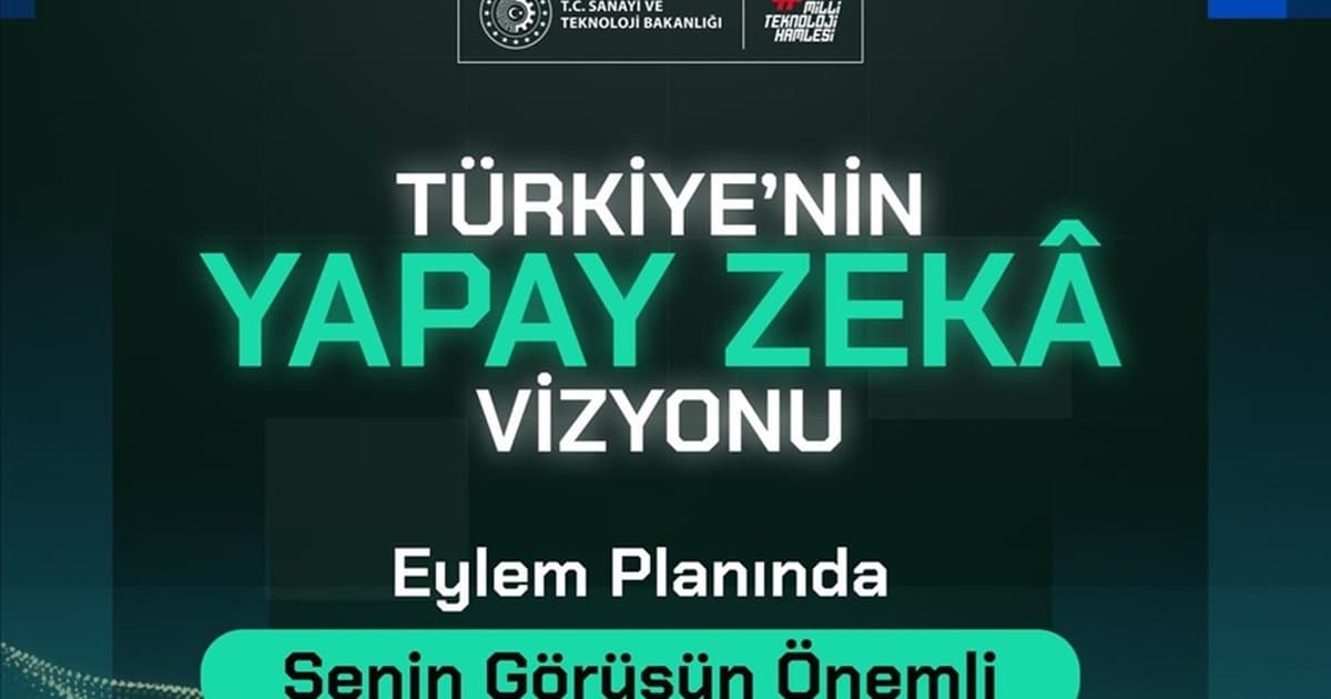 Türkiye'nin Yapay Zeka Eylem Planı için görüş alma süreci