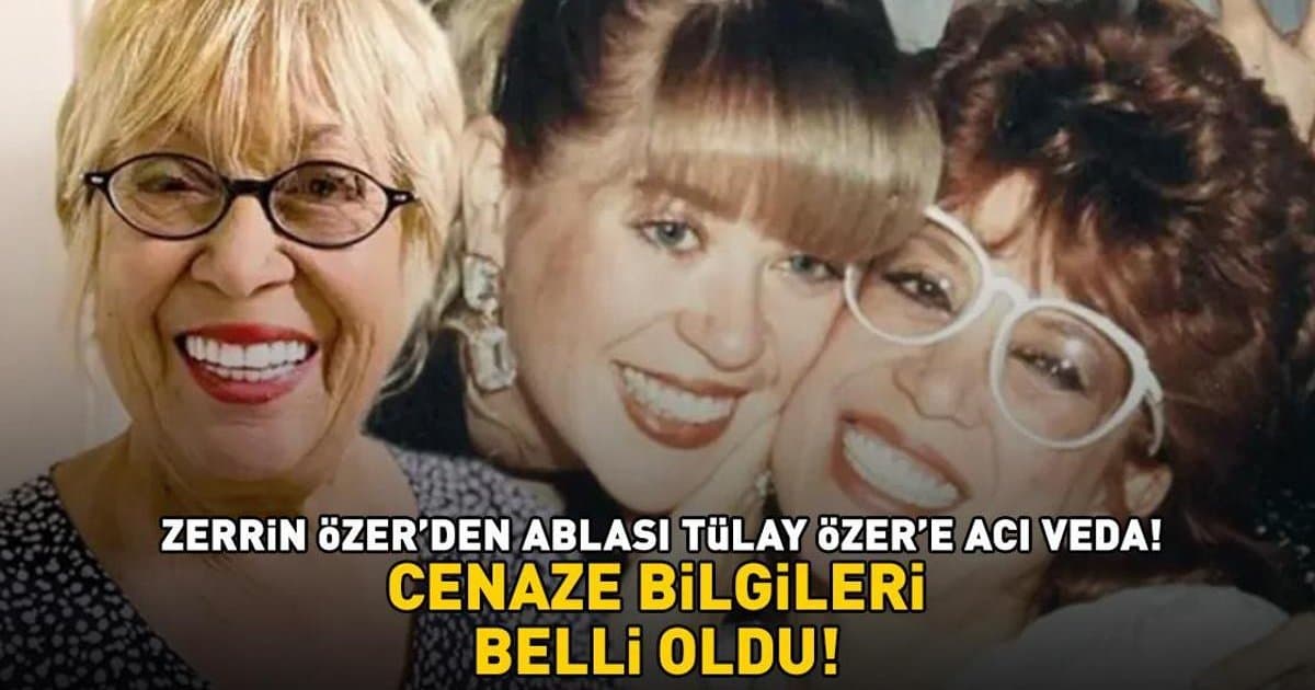 Zerrin Özer ablası Tülay Özer'e veda etti