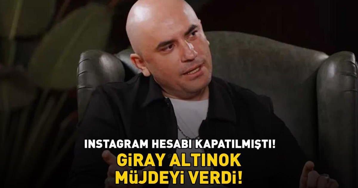 Giray Altınok'un Instagram Hesabı Tekrar Açıldı