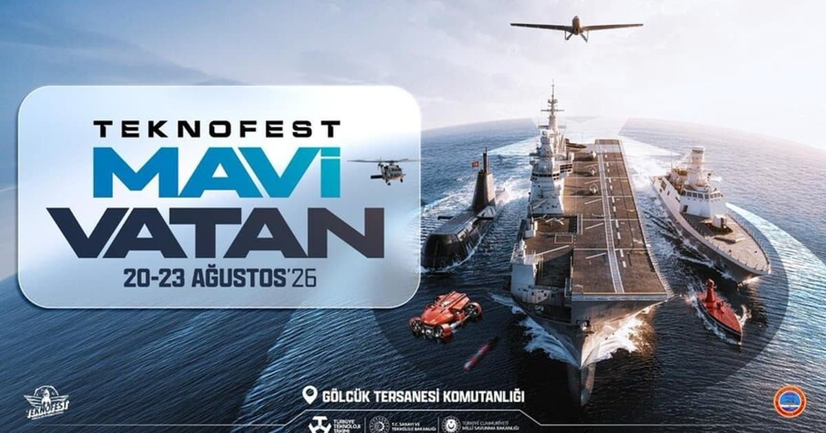 TEKNOFEST Mavi Vatan 20-23 Ağustos'ta Gölcük'te düzenlenecek