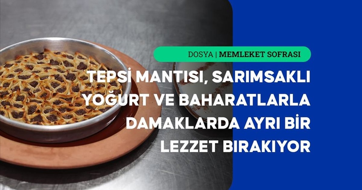 Kayseri'nin lezzetli imzası: Tepsi mantısı
