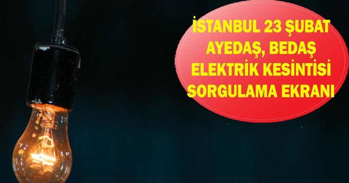 İstanbul'da 23 Şubat elektrik kesintisi