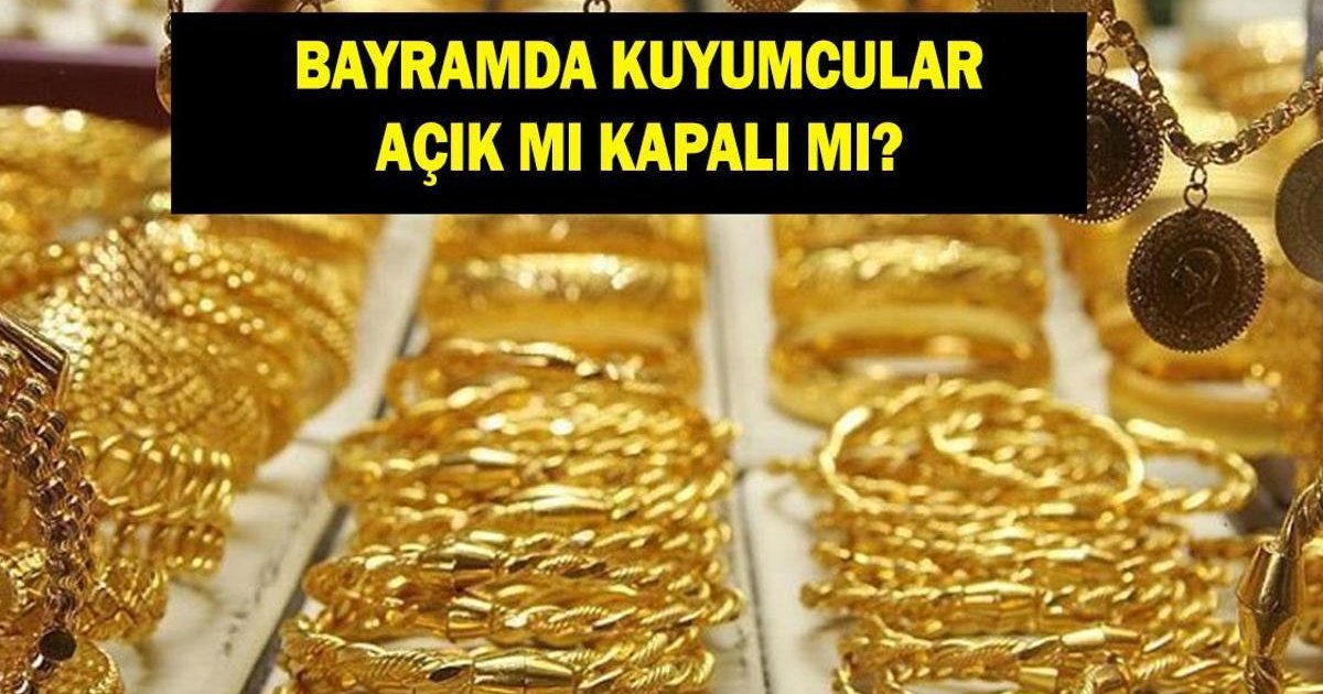 Kuyumcular Ramazan Bayramı'nda Açık mı?