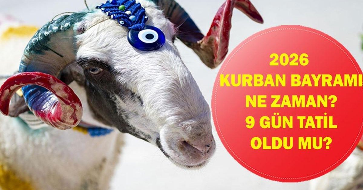 Kurban Bayramı 2026 Ne Zaman? 9 Günlük Tatil Olacak mı?