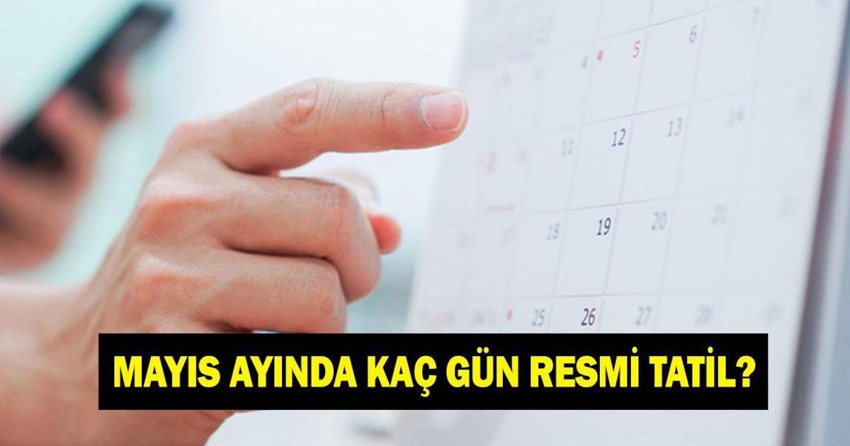 Mayıs 2026 Tatil Takvimi: Kaç Resmi Tatil Var?