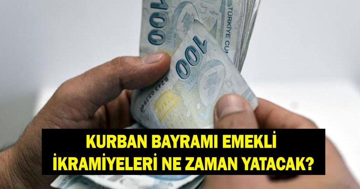 Kurban Bayramı emekli ikramiyesi ne zaman yatacak?