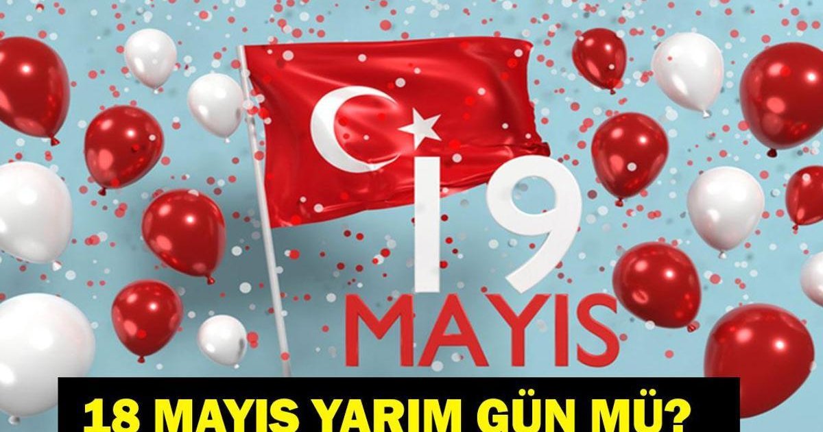 19 Mayıs Resmi Tatil Mi? Okullar Tatil Mi?