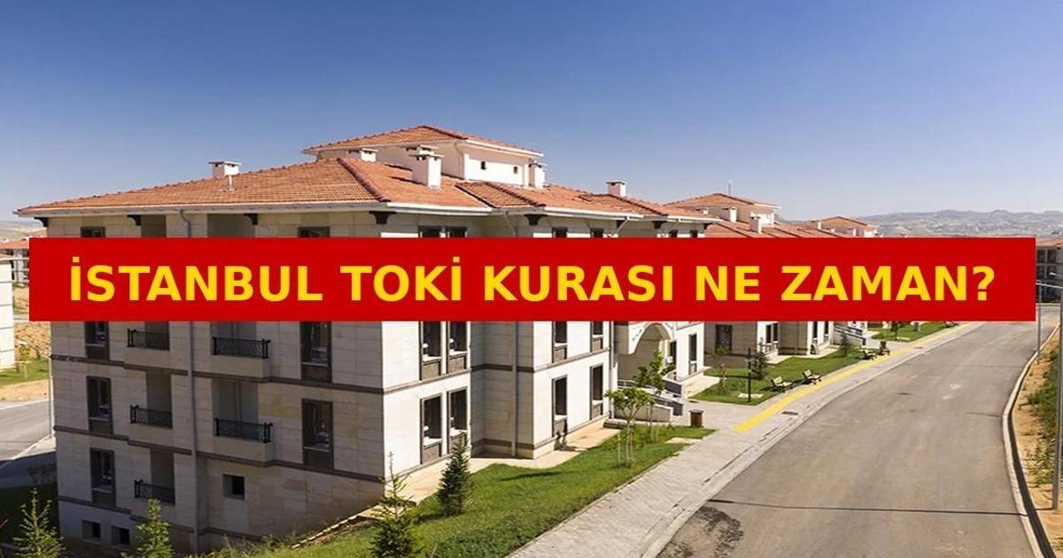 2026 TOKİ Kura Çekimi: İstanbul Ne Zaman?