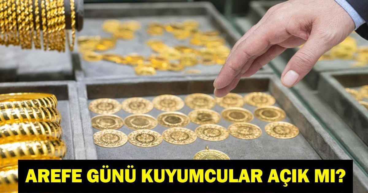 AREFE GÜNÜ KUYUMCULAR AÇIK MI?