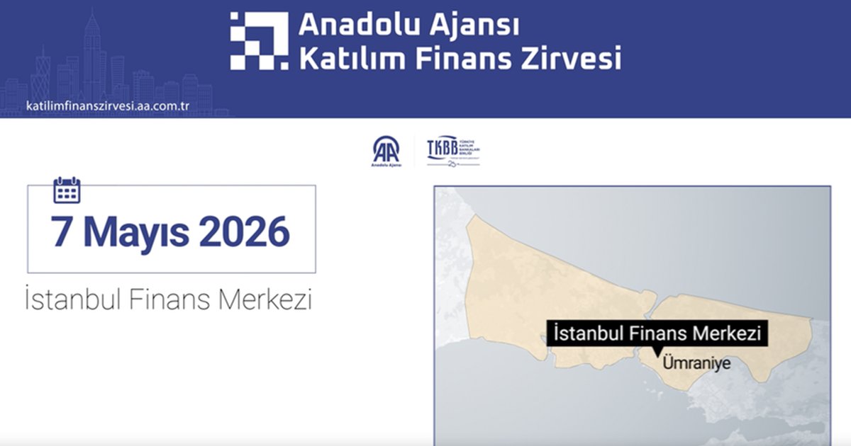 Anadolu Ajansı Katılım Finans Zirvesi İstanbul'da düzenlenecek