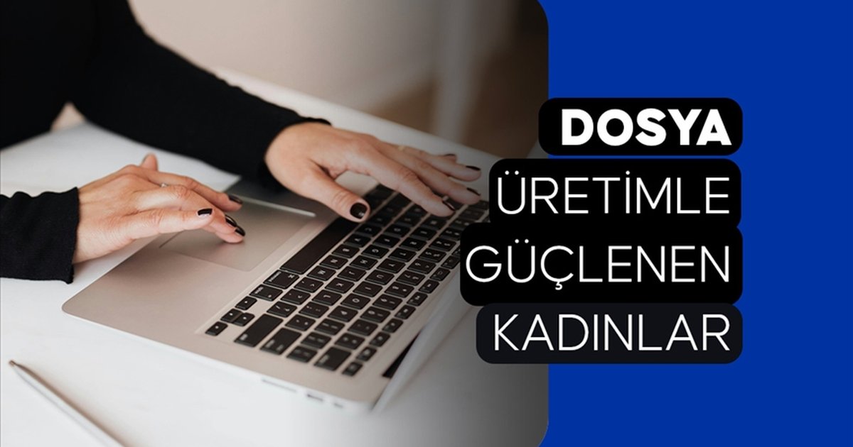 Üretimle Güçlenen Kadınlar Türkiye'nin İhracatına Katkı Sağlıyor