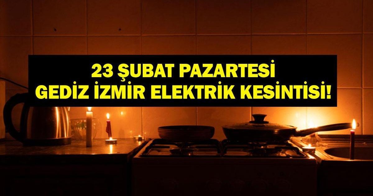 İzmir'de elektrik kesintisi 23 Şubat Pazartesi