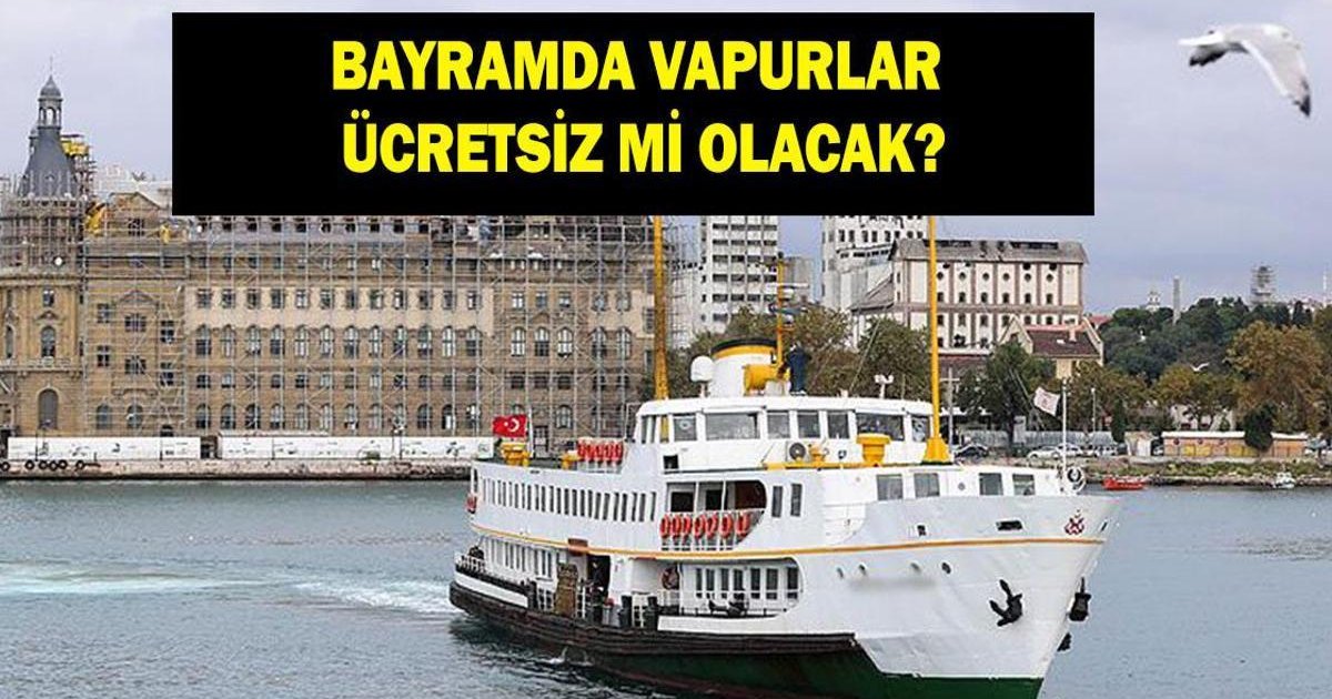 Ramazan Bayramı'nda Adalar Vapuru Ücretsiz Mi?