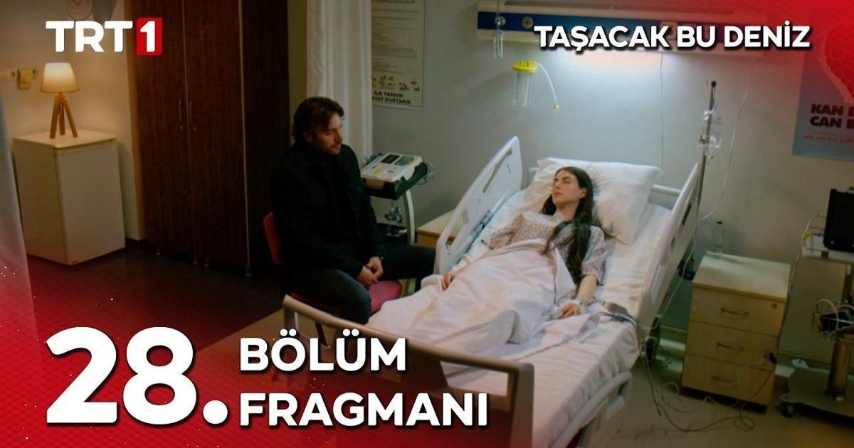 Taşacak Bu Deniz 28. Bölüm Fragmanı Yayınlandı mı?